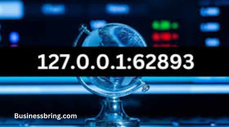 127.0.0.1:62893 Explained: What You Need to Know About Localhost Ports