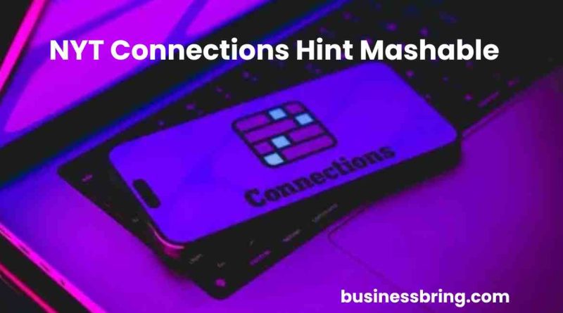 NYT Connections Hint Mashable: Strategies to Level Up Game